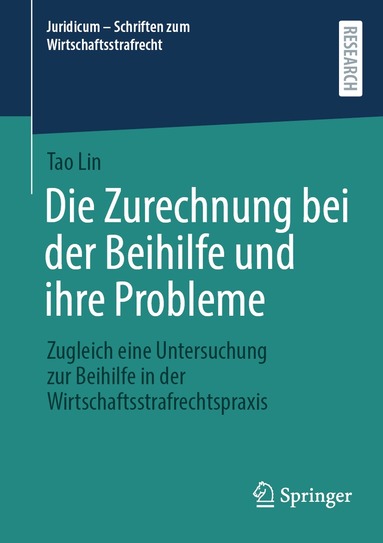 Tao Lin - Die Zurechnung bei der Beihilfe und ihre Probleme, Häftad