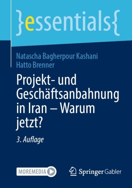 Hatto Brenner, Natascha Bagherpour Kashani - Projekt- und Geschäftsanbahnung in Iran – Warum jetzt?, E-bok