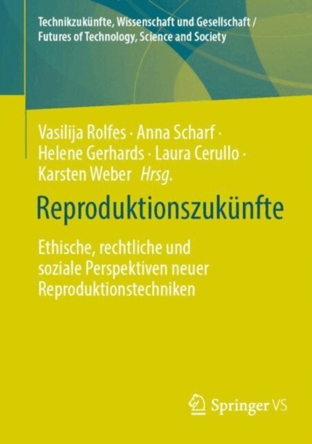 Karsten Weber, Laura Cerullo, Helene Gerhards, Anna Scharf, Vasilija Rolfes - Reproduktionszukünfte, E-bok