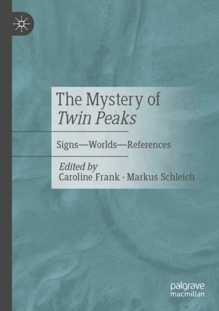 Markus Schleich, Caroline Frank - Mystery of Twin Peaks, E-bok