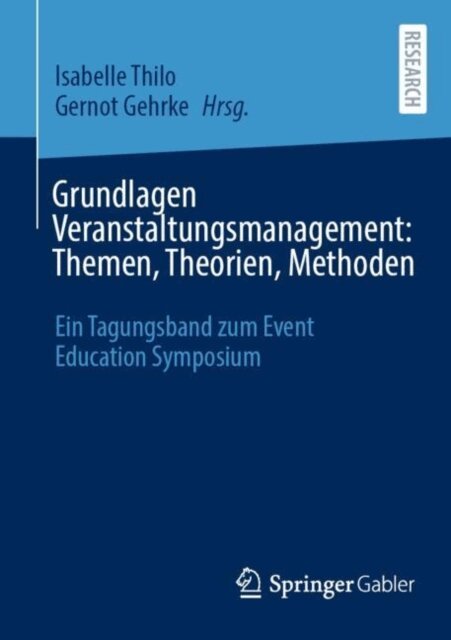 Gernot Gehrke, Isabelle Thilo - Grundlagen Veranstaltungsmanagement: Themen, Theorien, Methoden, E-bok