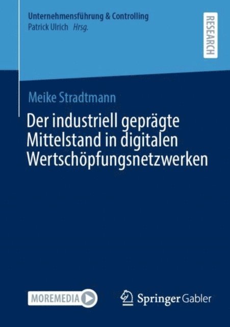 Meike Stradtmann - Der industriell geprägte Mittelstand in digitalen Wertschöpfungsnetzwerken, E-bok