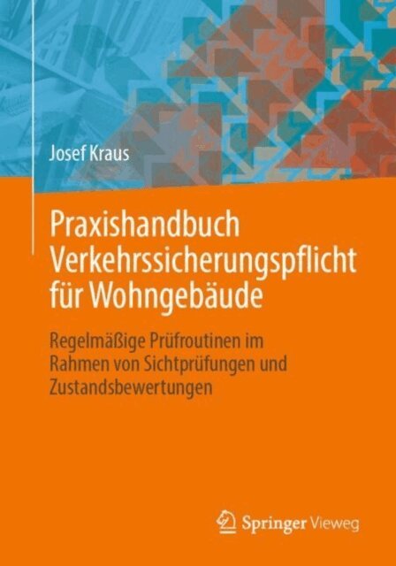 Josef Kraus - Praxishandbuch Verkehrssicherungspflicht für Wohngebäude, E-bok