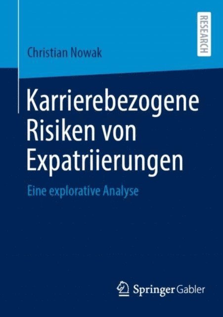 Christian Nowak - Karrierebezogene Risiken von Expatriierungen, E-bok