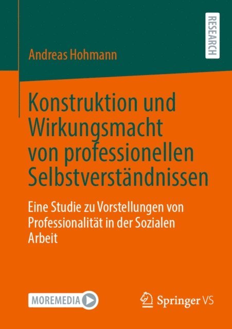Andreas Hohmann - Konstruktion und Wirkungsmacht von professionellen Selbstverständnissen, E-bok