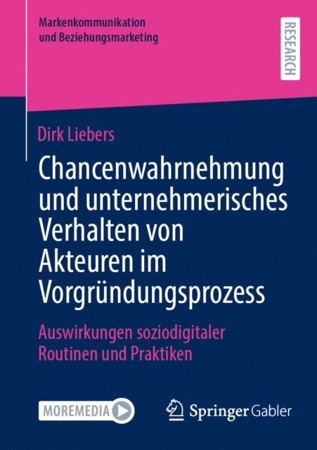 Dirk Liebers - Chancenwahrnehmung und unternehmerisches Verhalten von Akteuren im Vorgründungsprozess, E-bok
