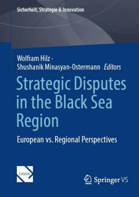 Shushanik Minasyan-Ostermann, Wolfram Hilz - Strategic Disputes in the Black Sea Region, E-bok