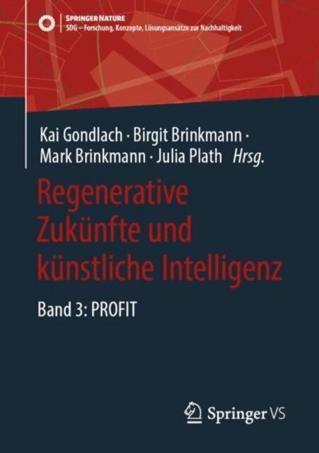 Julia Plath, Mark Brinkmann, Birgit Brinkmann, Kai Gondlach - Regenerative Zukunfte und kunstliche Intelligenz, E-bok