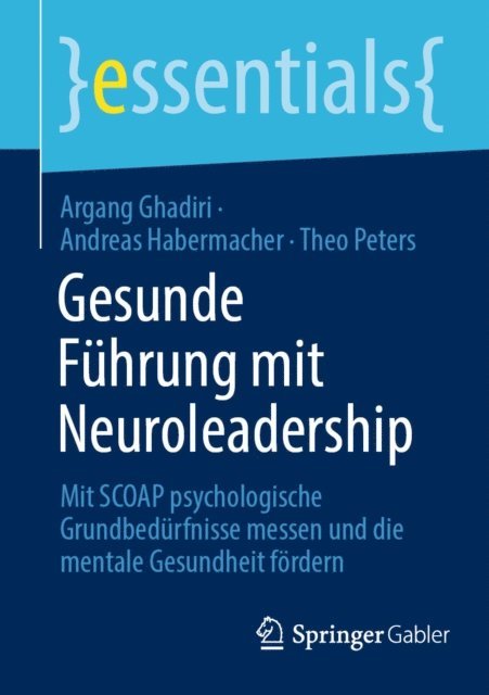 Theo Peters, Andreas Habermacher, Argang Ghadiri - Gesunde Führung mit Neuroleadership, E-bok
