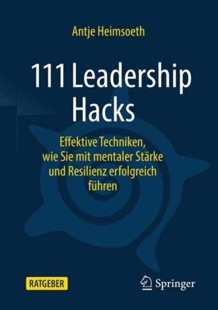 Antje Heimsoeth - 111 Leadership Hacks, E-bok