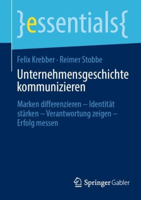 Reimer Stobbe, Felix Krebber - Unternehmensgeschichte kommunizieren, E-bok