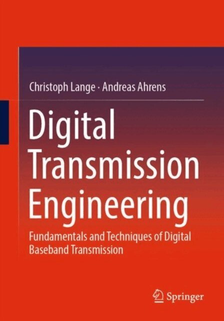 Andreas Ahrens, Christoph Lange - Digital Transmission Engineering, E-bok