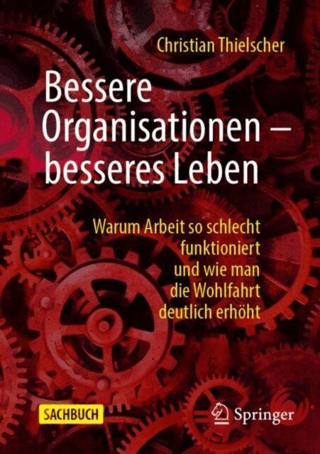 Christian Thielscher - Bessere Organisationen - besseres Leben, E-bok