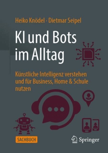 Dietmar Seipel, Heiko Knodel - KI und Bots im Alltag, E-bok