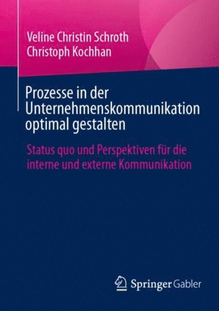 Christoph Kochhan, Veline Christin Schroth - Prozesse in der Unternehmenskommunikation optimal gestalten, E-bok