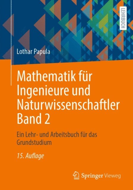 Lothar Papula - Mathematik für Ingenieure und Naturwissenschaftler Band 2, E-bok