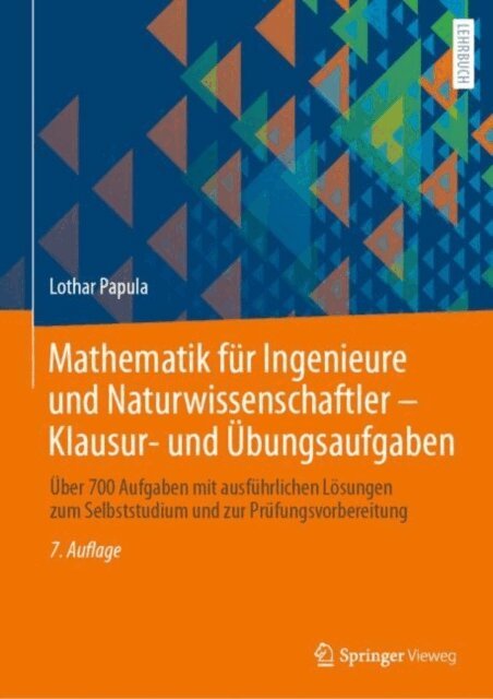 Lothar Papula - Mathematik für Ingenieure und Naturwissenschaftler - Klausur- und Übungsaufgaben, E-bok