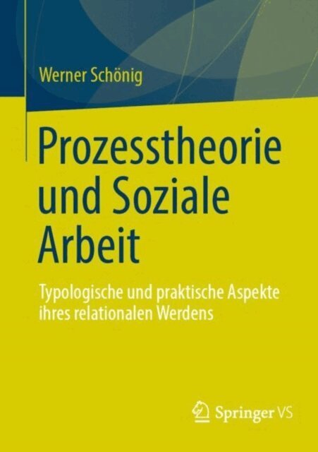 Werner Schonig - Prozesstheorie und Soziale Arbeit, E-bok