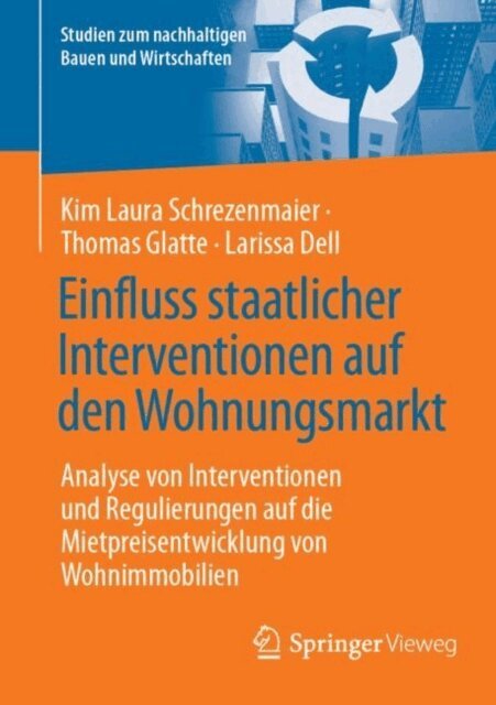 Larissa Dell, Thomas Glatte, Kim Laura Schrezenmaier - Einfluss staatlicher Interventionen auf den Wohnungsmarkt, E-bok