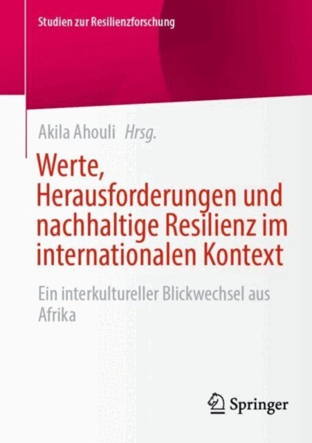 Akila Ahouli - Werte, Herausforderungen und nachhaltige Resilienz im internationalen Kontext, E-bok