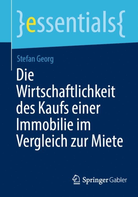 Stefan Georg - Die Wirtschaftlichkeit des Kaufs einer Immobilie im Vergleich zur Miete, E-bok