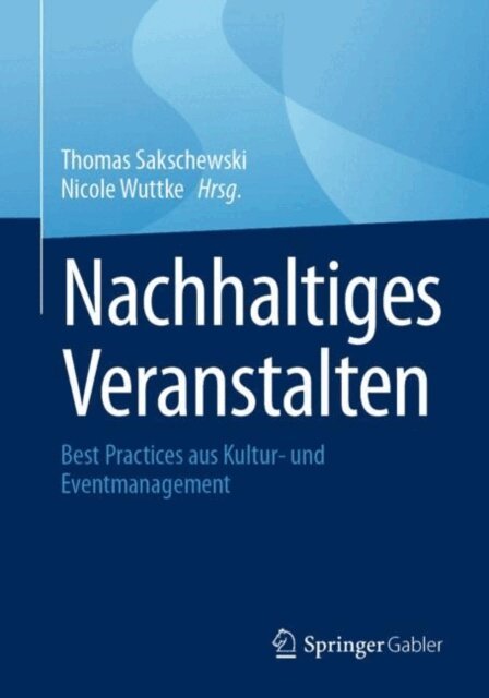 Nicole Wuttke, Thomas Sakschewski - Nachhaltiges Veranstalten, E-bok