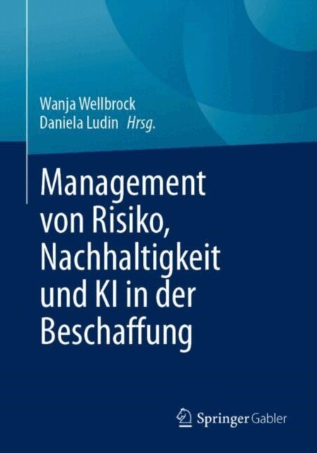 Daniela Ludin, Wanja Wellbrock - Management von Risiko, Nachhaltigkeit und KI in der Beschaffung, E-bok