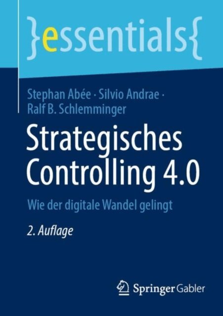 Ralf B. Schlemminger, Silvio Andrae, Stephan Abee - Strategisches Controlling 4.0, E-bok