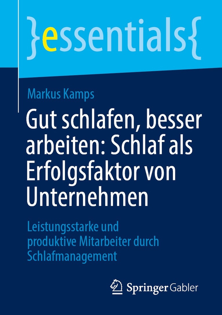 Markus Kamps - Gut schlafen, besser arbeiten: Schlaf als Erfolgsfaktor von Unternehmen, Häftad
