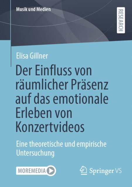 Elisa Gillner - Der Einfluss von räumlicher Präsenz auf das emotionale Erleben von Konzertvideos, E-bok