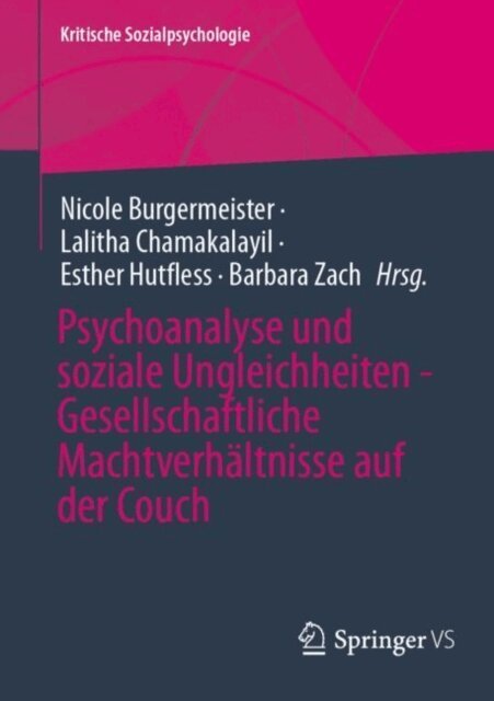 Barbara Zach, Esther Hutfless, Lalitha Chamakalayil, Nicole Burgermeister - Psychoanalyse und soziale Ungleichheiten - Gesellschaftliche Machtverhältnisse auf der Couch, E-bok