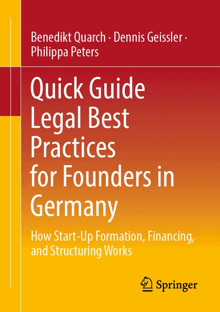 Benedikt Quarch, Dennis Geissler, Philippa Peters - Quick Guide Legal Best Practices for Founders in Germany, Häftad