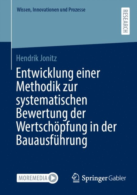 Hendrik Jonitz - Entwicklung einer Methodik zur systematischen Bewertung der Wertschöpfung in der Bauausführung, E-bok