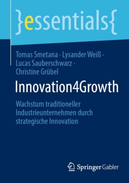 Christine Grubel, Lucas Sauberschwarz, Lysander Wei, Tomas Smetana - Innovation for Growth, E-bok