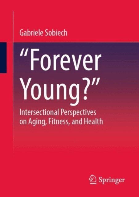 Gabriele Sobiech - Forever Young?&quote;, E-bok