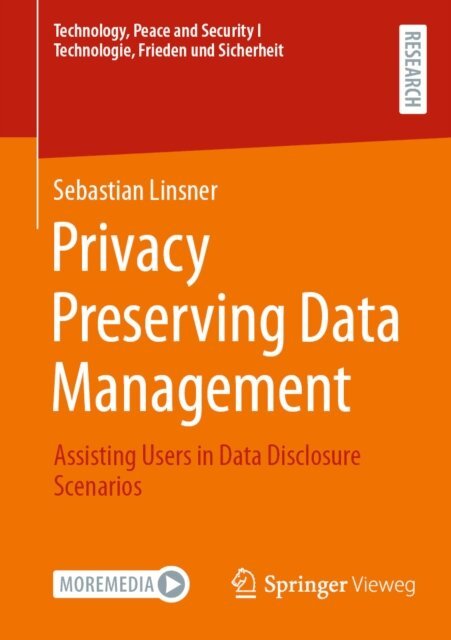 Sebastian Linsner - Privacy Preserving Data Management, E-bok