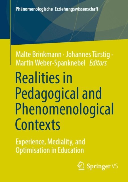 Martin Weber-Spanknebel, Johannes Turstig, Malte Brinkmann - Realities in Pedagogical and Phenomenological Contexts, E-bok