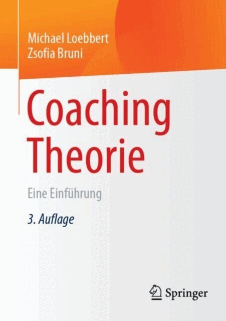 Zsofia Bruni, Michael Loebbert - Coaching Theorie, E-bok