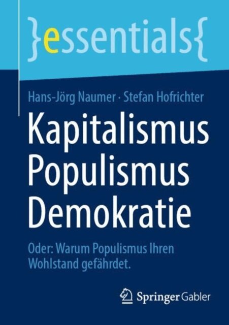 Stefan Hofrichter, Hans-Jorg Naumer - Kapitalismus Populismus Demokratie, E-bok