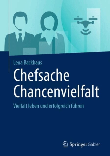Lena Backhaus - Chefsache Chancenvielfalt, E-bok