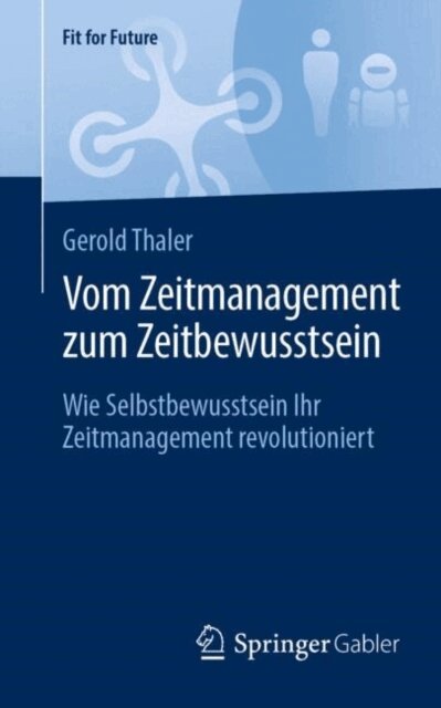 Gerold Thaler - Vom Zeitmanagement zum Zeitbewusstsein, E-bok