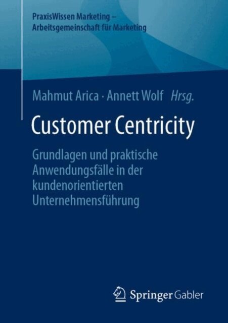 Annett Wolf, Mahmut Arica - Customer Centricity, E-bok