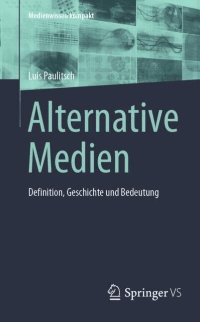 Luis Paulitsch - Alternative Medien, E-bok