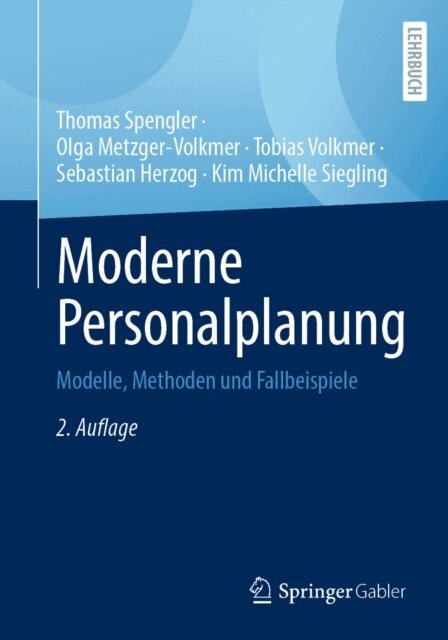 Kim Michelle Siegling, Sebastian Herzog, Tobias Volkmer, Olga Metzger-Volkmer, Thomas Spengler - Moderne Personalplanung, E-bok