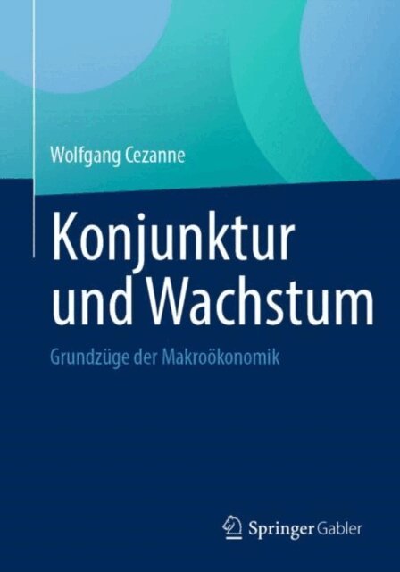 Wolfgang Cezanne - Konjunktur und Wachstum, E-bok