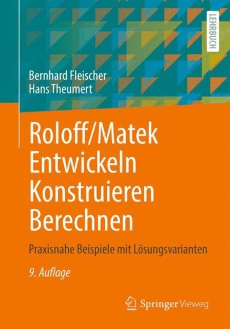 Hans Theumert, Bernhard Fleischer - Roloff/Matek Entwickeln Konstruieren Berechnen, E-bok