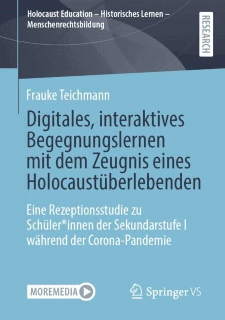 Frauke Teichmann - Digitales, interaktives Begegnungslernen mit dem Zeugnis eines Holocaustüberlebenden, E-bok