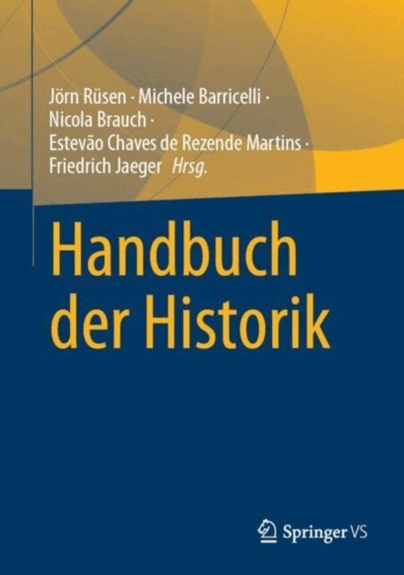 Friedrich Jaeger, Estevao Chaves de Rezende Martins, Nicola Brauch, Michele Barricelli, Jorn Rusen - Handbuch der Historik, E-bok