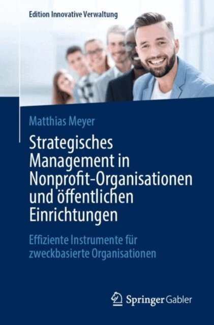 Matthias Meyer - Strategisches Management in Nonprofit-Organisationen und offentlichen Einrichtungen, E-bok
