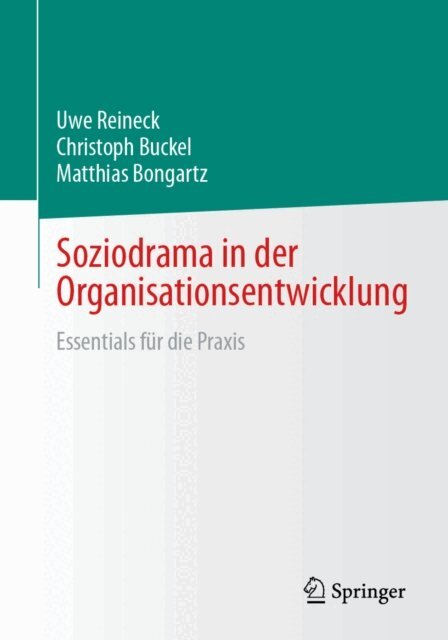 Matthias Bongartz, Christoph Buckel, Uwe Reineck - Soziodrama in der Organisationsentwicklung, E-bok